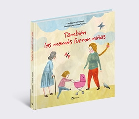 También las mamás fueron niñas